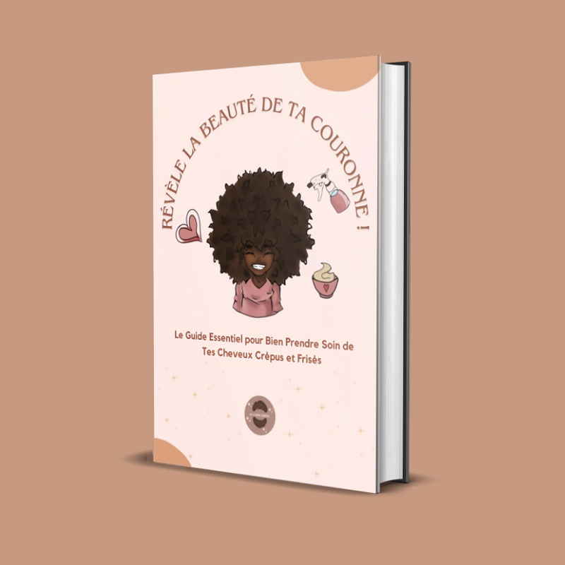 E-BOOK - Le guide essentiel pour bien prendre soin de tes cheveux crépus et frisés